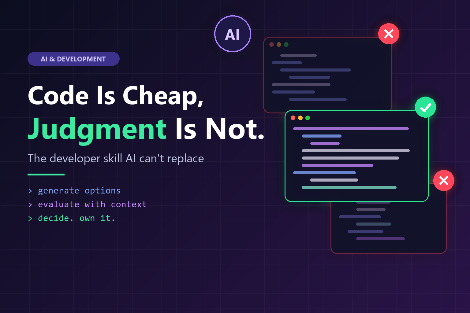 Code Is Cheap, Judgment Is Not: The Developer Skill AI Can't Replace